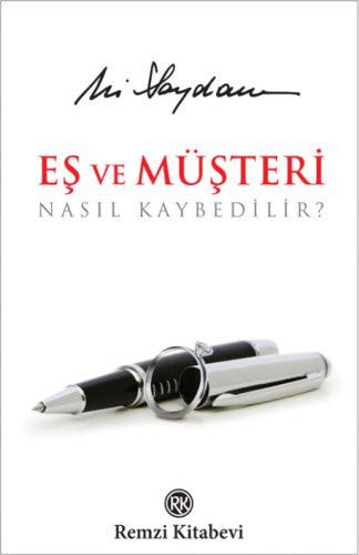 Eş ve Müşteri Nasıl Kaybedilir?