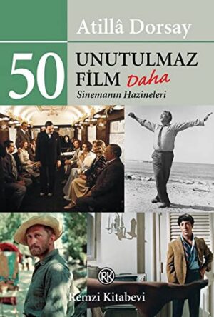 50 Unutulmaz Film Daha Sinemanın Hazineleri