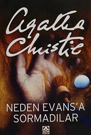 Neden Evans'a Sormadılar?