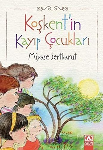 Koşkent'in Kayıp Çocukalrı