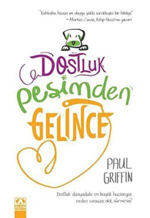 Dostluk Peşimden Gelince Paul Griffin