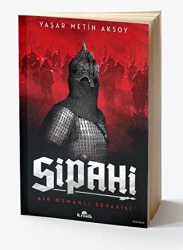 Sipahi; Bir Osmanlı Süvarisi