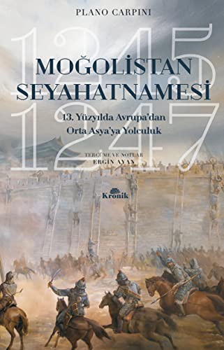 12303860-L.jpg Moğolistan Seyahatnamesi; 13. Yüzyılda Avrupa'dan Orta Asya'ya Yolculuk (1245-1247)