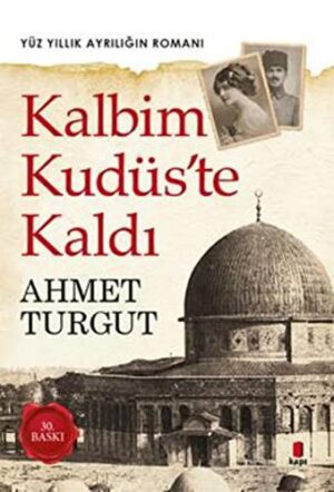 Kalbim Kudüs'te Kaldı