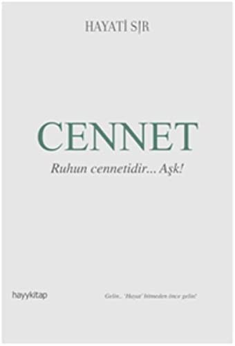 Cennet; Ruhun Cennetidir... Aşk!