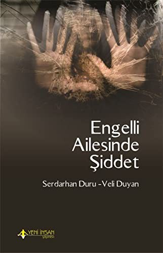 12304542-L.jpg Engelli Ailesinde Şiddet; Kadına Yönelik Şiddetin Ortaya Çıkışında Zihinsel Engelli Çocuk