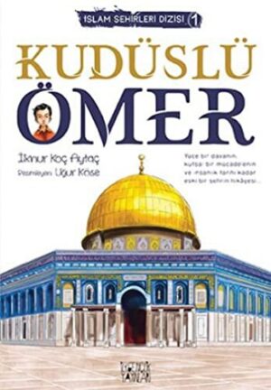 İslam Şehirleri Dizisi-1 Kudüslü Ömer