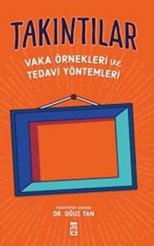 Takıntılar; Vaka Örnekleri Ve Tedavi Yöntemleri