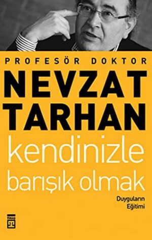 Kendinizle Barışık Olmak; Duyguların Eğitimi