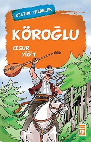 Köroğlu; Cesur Yiğit