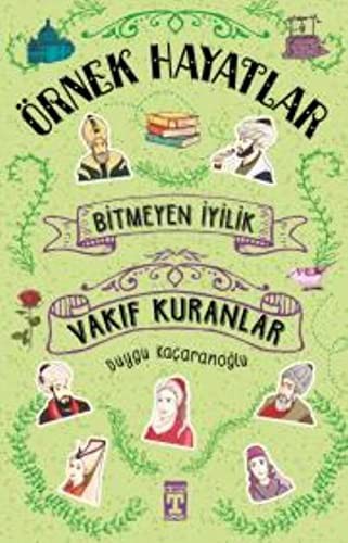 Örnek Hayatlar 3 - Bitmeyen İyilik; Vakıf Kuranlar