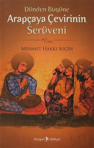 Dünden Bugüne Arapça'ya Çevirinin Serüveni