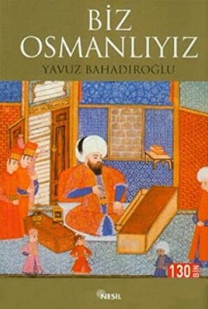Biz Osmanlıyız