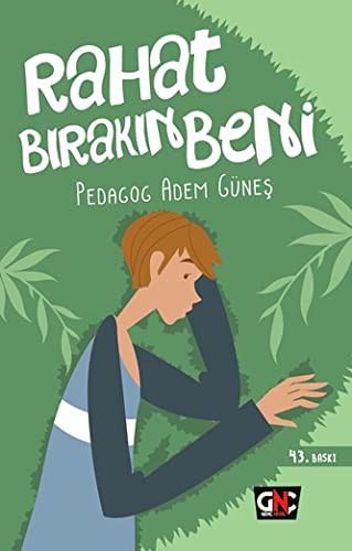 Rahat Bırakın Beni; Gençlik Terapi Hikayeleri-1 (sosyal Fobi)