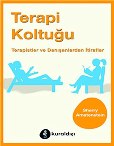 12306239-L.jpg Terapi Koltuğu ;Terapistler ve Danışanlardan İtiraflar