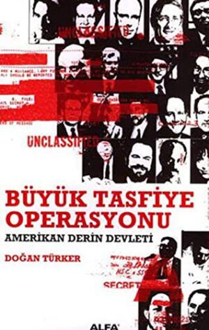 Büyük Tasfiye Operasyonu; Amerikan Derin Devleti
