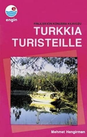 Turkkia Turisteille; Finliler İçin Konuşma Kılavuzu