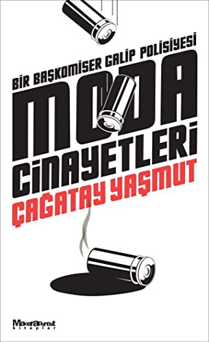 Moda Cinayetleri; Bir Başkomiser Galip Polisiyesi