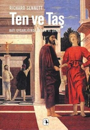 Ten ve Taş; Batı Uygarlığında Beden ve Şehir