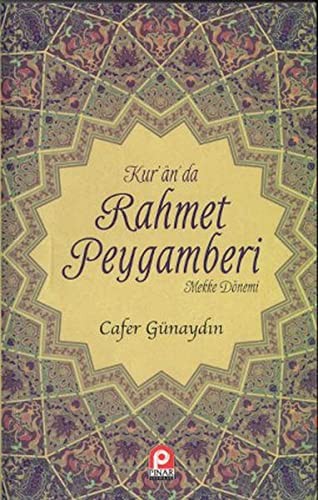12309790-L.jpg Kur'an'da Rahmet Peygamberi (2 Cilt Takım); (Mekke Dönemi - Medine Dönemi)