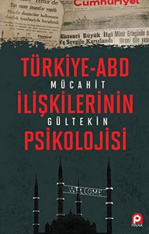 Türkiye Abd İlişkilerinin Psikolojisi