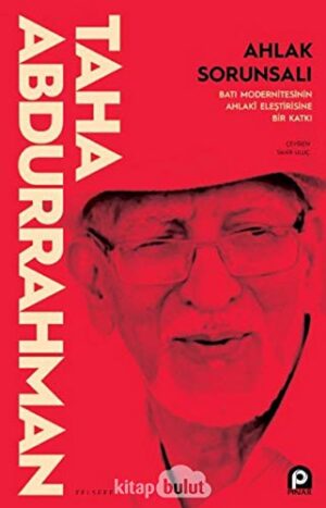 Ahlak Sorunsalı; Batı Modernitesinin Ahlaki Eleştirisine Bir Katkı