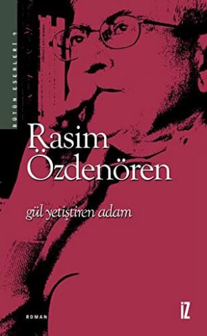 Gül Yetiştiren Adam