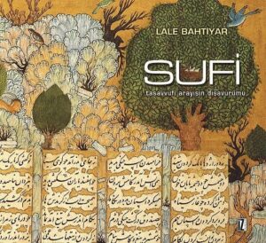 Sufi; Tasavvufi Arayışın Dışavurumu