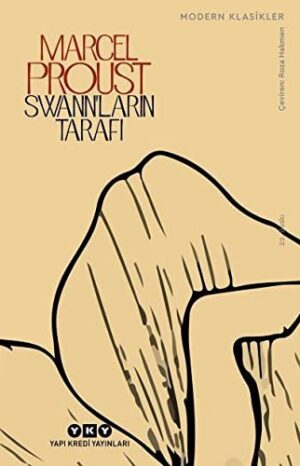 Swann'ların Tarafı; Kayıp Zamanın İzinde 1. Kitap