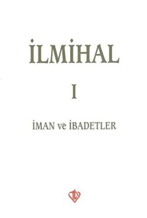 İlmihal 1; İman ve İbadetler