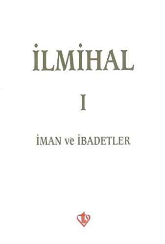 İlmihal 1; İman ve İbadetler