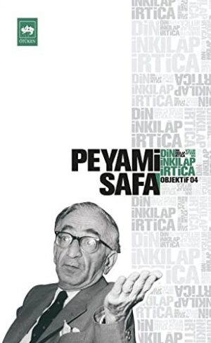 Din, İnkılâp, İrtica; Objektif: 4