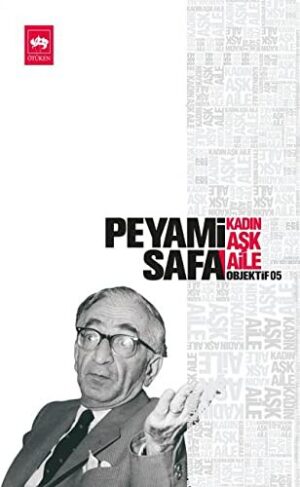 Kadın - Aşk - Aile; Objektif: 5