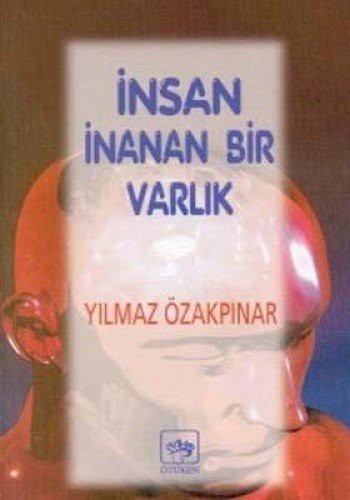 İnsan İnanan Bir Varlık