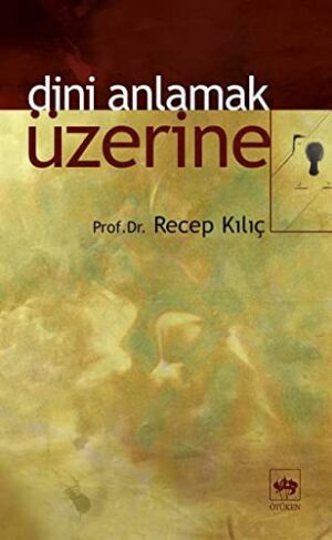 Dini Anlamak Üzerine