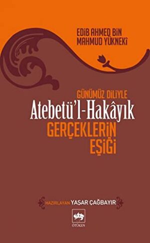 Atebetü'l-Hakâyık "Gerçeklerin Eşiği"