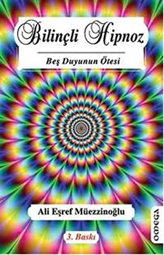 Bilinçli Hipnoz; Beş Duyunun Ötesi