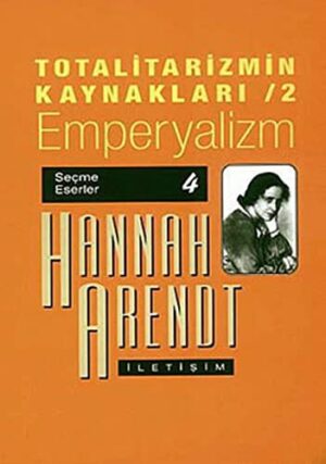 Totalitarizmin Kaynakları 2; Emperyalizm