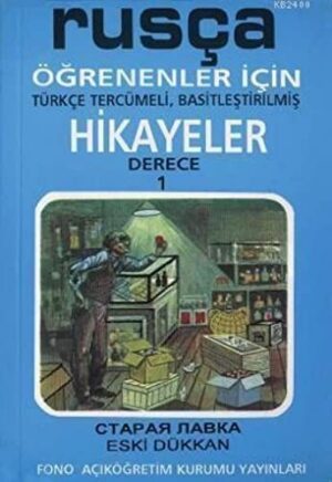 Rusça Türkçe Hikayeler Derece 1 Kitap 2 Eski Dükkan