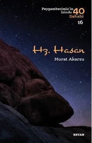 Hz. Hasan Peygamberimizin İzinde 40 Sahabi/16)