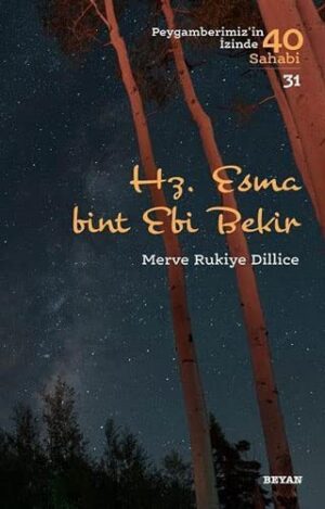 Hz. Esma Bint Ebi Bekir; Peygamberimiz'in İzinde 40 Sahabi/31
