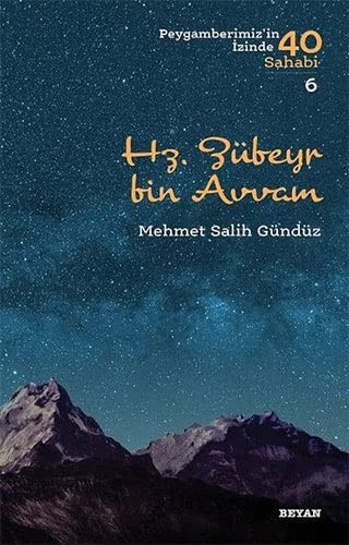 Hz. Zübeyr Bin Avvam; Peygamberimiz'in İzinde 40 Sahabi/6