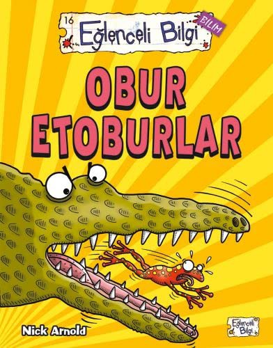 Obur Etoburlar; Eğlenceli Bilgi