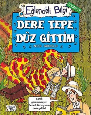 Dere Tepe Düz Gittim