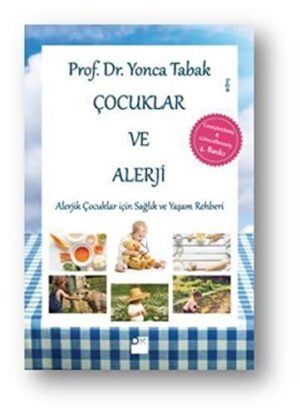 Çocuklar ve Alerji; Alerjik Çocuklar için Sağlık ve Yaşam Rehberi