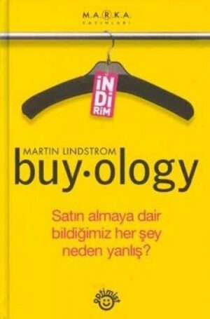 Buyology; Satın Almaya Dair Bildiğini Her Şey Neden Yanlış