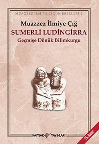 Sumerli Ludingirra; Geçmişe Dönük Bilimkurgu
