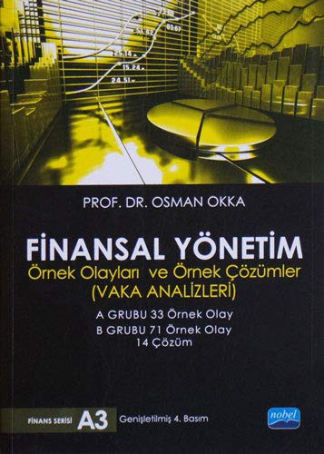 Finansal Yönetim Örnek Olayları ve Örnek Çözümler