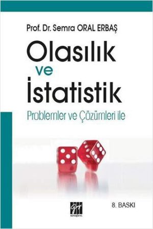 Olasılık ve İstatistik Problemler ve Çözümleri ile