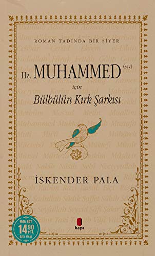 12317298-L.jpg Hz. Muhammed (Sav) İçin Bülbülün Kırk Şarkısı (Midi Boy);Roman Tadında Bir Siyer